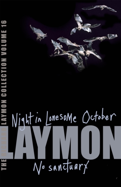 The Richard Laymon Collection Volume 16: Night in the Lonesome October & No Sanctuary, Paperback / softback Book