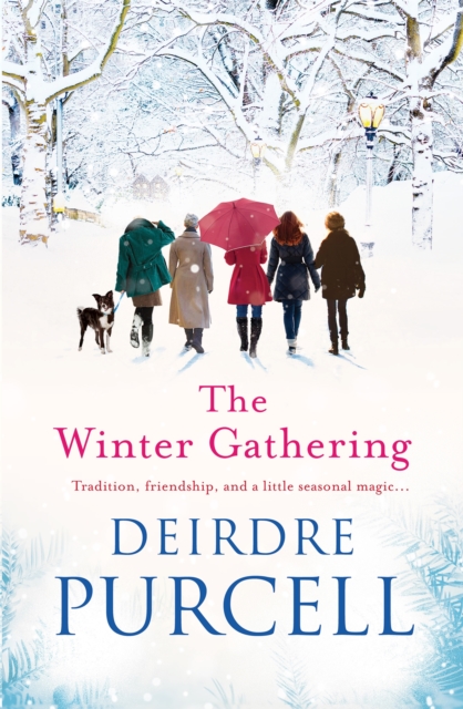 The Winter Gathering : A warm, life-affirming story of enduring friendship, Paperback / softback Book