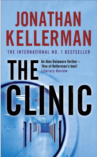 The Clinic (Alex Delaware series, Book 11) : A taut and suspenseful psychological thriller, Paperback / softback Book