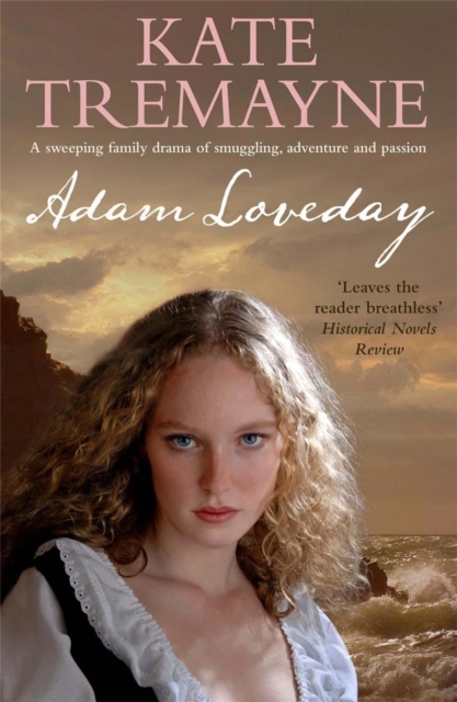 Adam Loveday (Loveday series, Book 1) : A passionate and dramatic historical adventure, Paperback / softback Book
