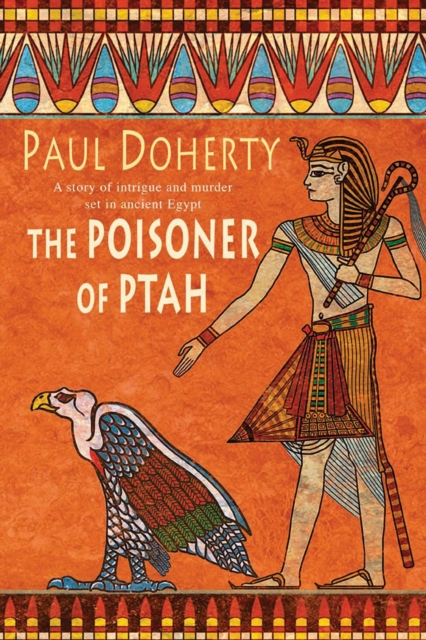 The Poisoner of Ptah (Amerotke Mysteries, Book 6) : A deadly killer stalks the pages of this gripping mystery, EPUB eBook