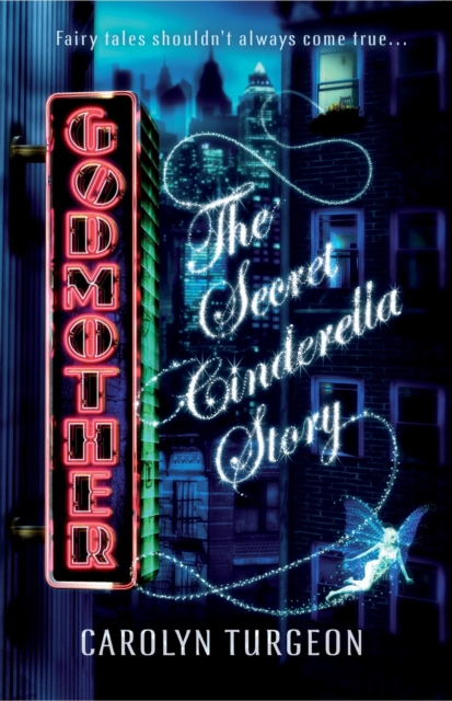 Godmother: The Secret Cinderella Story, Paperback / softback Book