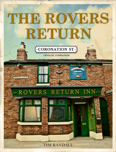 The Rovers Return: The Official Coronation Street Companion, Hardback Book