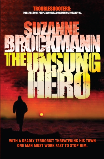 The Unsung Hero: Troubleshooters 1, Paperback / softback Book