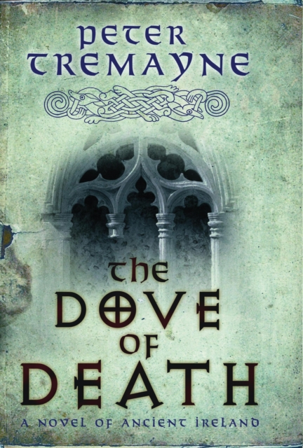The Dove of Death (Sister Fidelma Mysteries Book 20) : An unputdownable medieval mystery of murder and mayhem, EPUB eBook