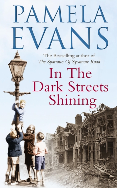 In The Dark Streets Shining : A touching wartime saga of hope and new beginnings, EPUB eBook