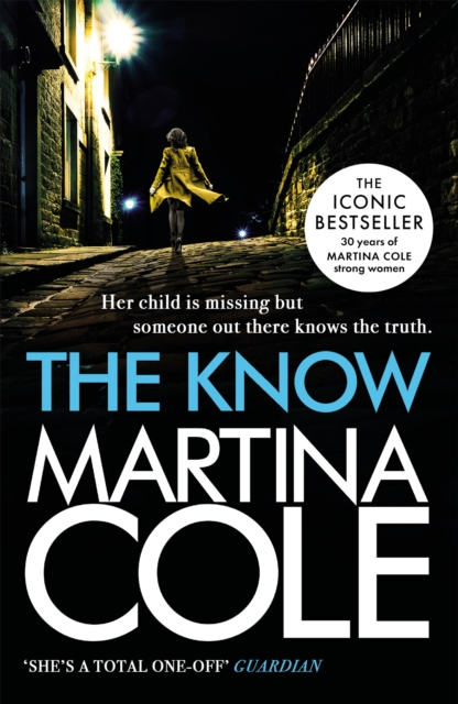 The Know : her child is missing but someone knows the truth, Paperback / softback Book