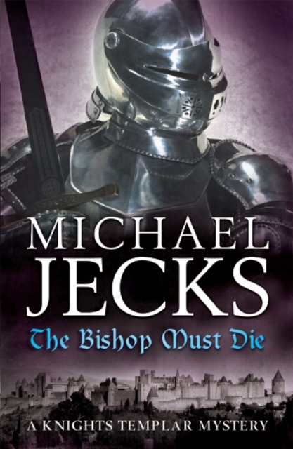 The Bishop Must Die (The Last Templar Mysteries 28) : A thrilling medieval mystery, Paperback / softback Book