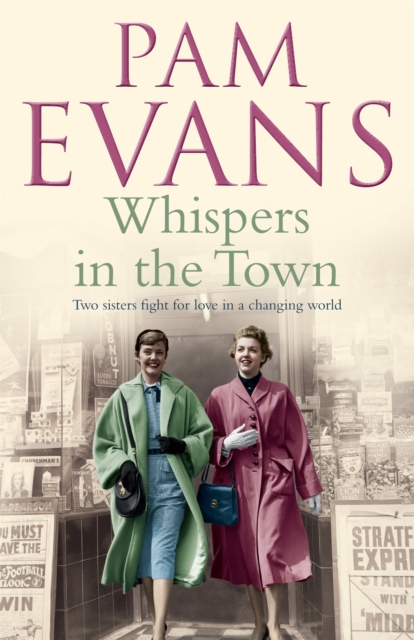 Whispers in the Town : Two sisters fight for love in a changing world, Paperback / softback Book