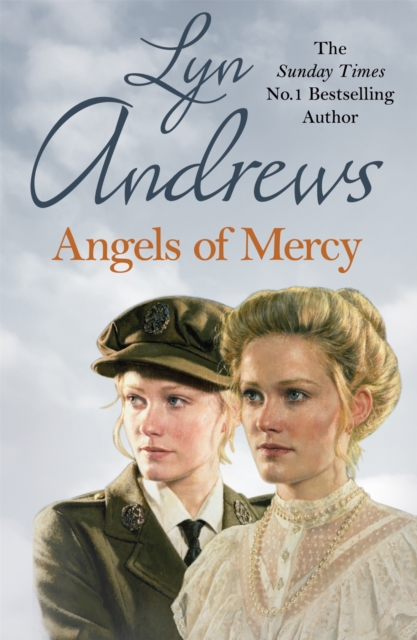 Angels of Mercy : A gripping saga of sisters, love and war, EPUB eBook