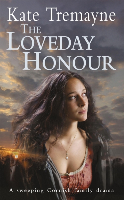 The Loveday Honour (Loveday series, Book 5) : A captivating, historical romance set against the rugged Cornish coast, EPUB eBook
