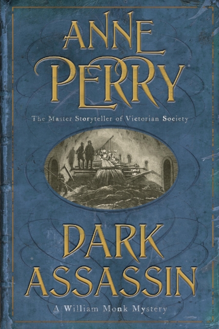 Dark Assassin (William Monk Mystery, Book 15) : A dark and gritty mystery from the depths of Victorian London, EPUB eBook