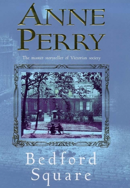 Bedford Square (Thomas Pitt Mystery, Book 19) : Murder, intrigue and class struggles in Victorian London, EPUB eBook