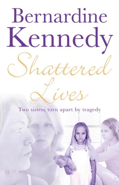 Shattered Lives : A harrowing tale of family, hardship and betrayal, EPUB eBook