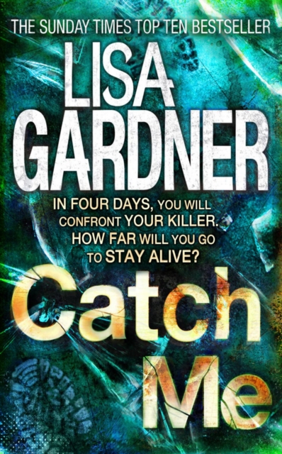 Catch Me (Detective D.D. Warren 6) : An insanely gripping thriller from the bestselling author of BEFORE SHE DISAPPEARED, EPUB eBook