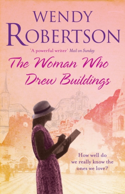 The Woman Who Drew Buildings : A moving saga of secrets, family and love, EPUB eBook