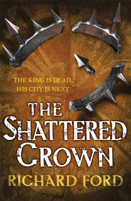 The Shattered Crown (Steelhaven: Book Two), Paperback / softback Book