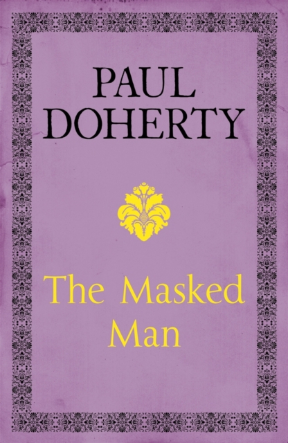 The Masked Man : A gripping historical novel of mystery and intrigue, EPUB eBook