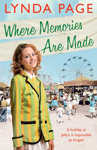 Where Memories Are Made : Trials and tribulations hit the staff of Jolly's Holiday Camp (Jolly series, Book 2), Paperback / softback Book