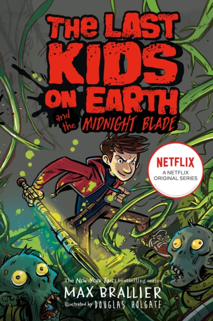 Last Kids on Earth and the Midnight Blade, Paperback / softback Book
