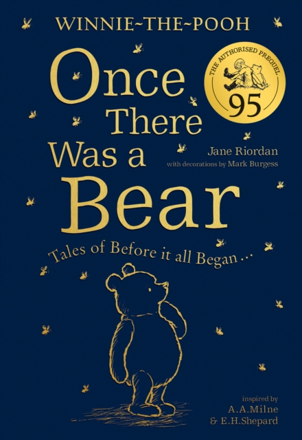 Winnie-the-Pooh: Once There Was a Bear (The Official 95th Anniversary Prequel) : Tales of Before it All Began …, Hardback Book