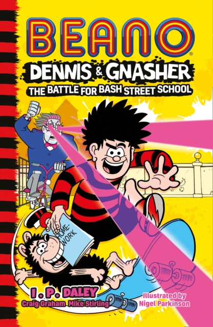 Beano Dennis & Gnasher: Battle for Bash Street School, EPUB eBook