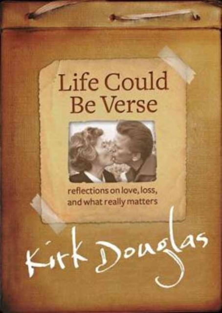 Life Could Be Verse : Reflections on Love, Loss, and What Really Matters, Hardback Book
