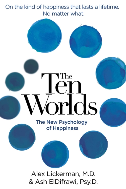 The Ten Worlds : The New Psychology of Happiness, EPUB eBook