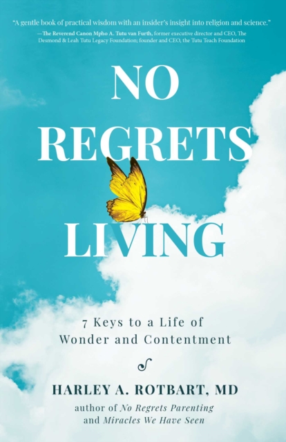 No Regrets Living : 7 Keys to a Life of Wonder and Contentment, EPUB eBook