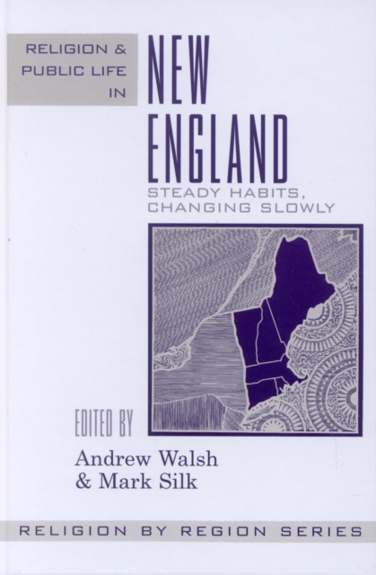 Religion and Public Life in New England : Steady Habits Changing Slowly, Paperback / softback Book