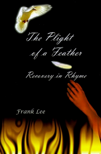 Cpe Plight of a Feather : Recovery in Rhyme, Hardback Book