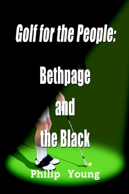 Golf for the People : Bethpage and the Black, Paperback / softback Book