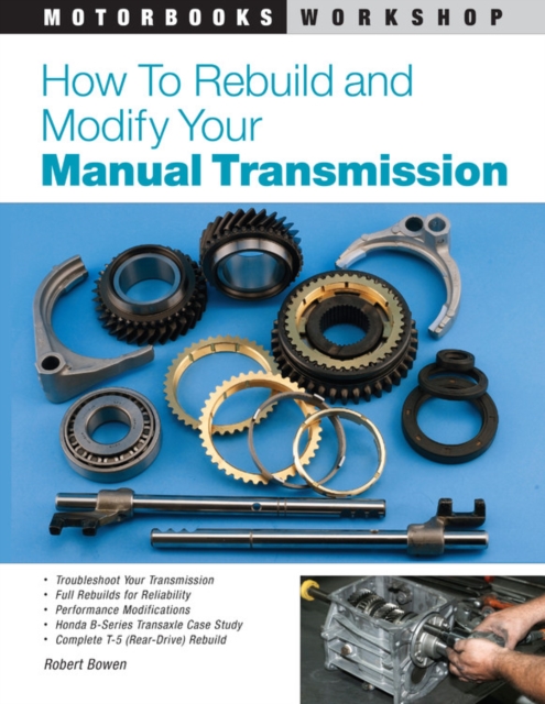 How to Rebuild and Modify Your Manual Transmission, Paperback / softback Book
