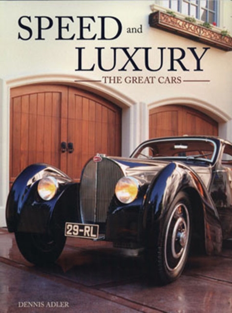 Speed and Luxury : Cars of the Classic Era, Paperback Book