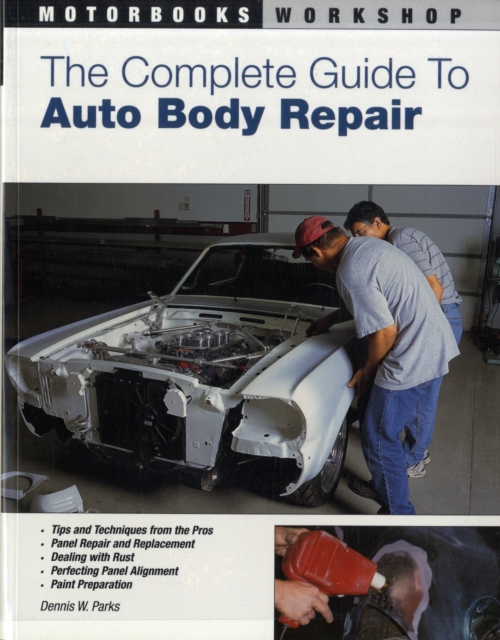 The Complete Guide to Auto Body Repair, Paperback Book