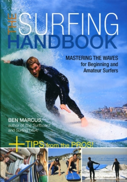The Surfing Handbook : Mastering the Waves for Beginning and Amateur Surfers, Paperback / softback Book