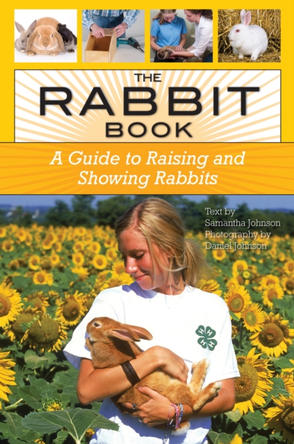 The Rabbit Book : A Guide to Raising and Showing Rabbits, Paperback / softback Book