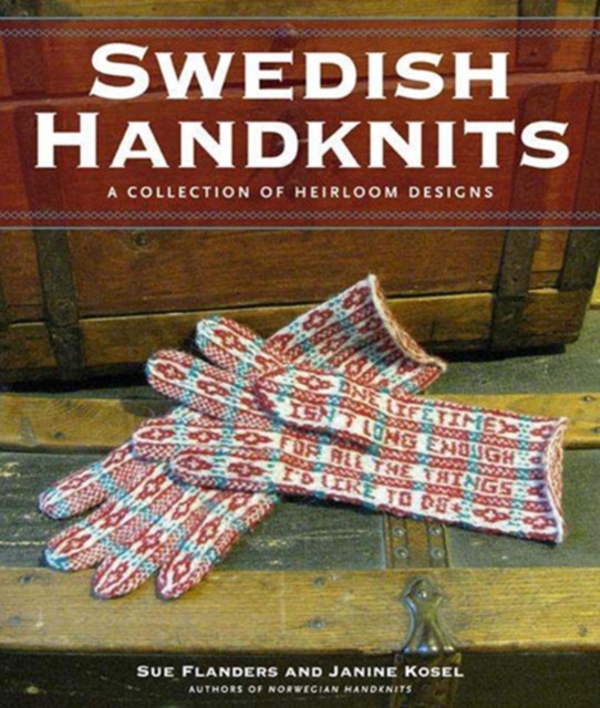 Swedish Handknits : A Collection of Heirloom Designs, Hardback Book
