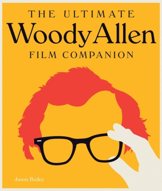 The Ultimate Woody Allen Film Companion, Hardback Book