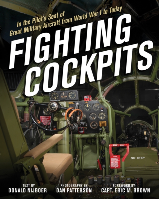 Fighting Cockpits : In the Pilot's Seat of Great Military Aircraft from World War I to Today, Hardback Book