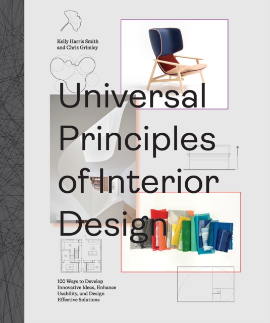 Universal Principles of Interior Design : 100 Ways to Develop Innovative Ideas, Enhance Usability, and Design Effective Solutions Volume 3, Hardback Book