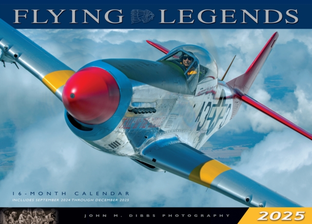 Flying Legends 2025 : 16-Month Calendar: September 2024 to December 2025, Calendar Book