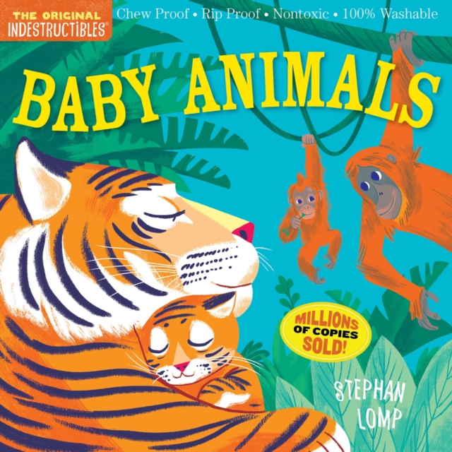 Indestructibles: Baby Animals : Chew Proof · Rip Proof · Nontoxic · 100% Washable (Book for Babies, Newborn Books, Safe to Chew), Paperback / softback Book