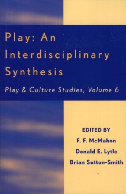 Play: An Interdisciplinary Synthesis, Paperback / softback Book