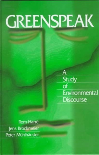Greenspeak : A Study of Environmental Discourse, Hardback Book