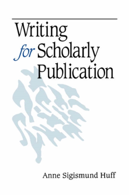 Writing for Scholarly Publication, Hardback Book