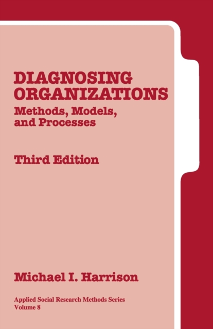 Diagnosing Organizations : Methods, Models, and Processes, Paperback / softback Book