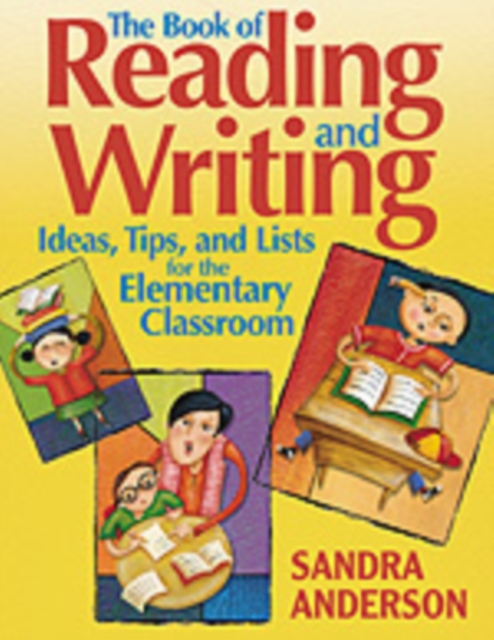 The Book of Reading and Writing Ideas, Tips, and Lists for the Elementary Classroom, Hardback Book