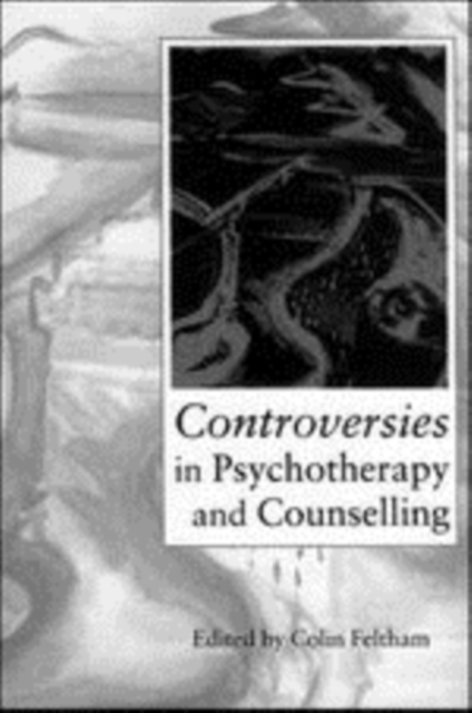Controversies in Psychotherapy and Counselling, Hardback Book
