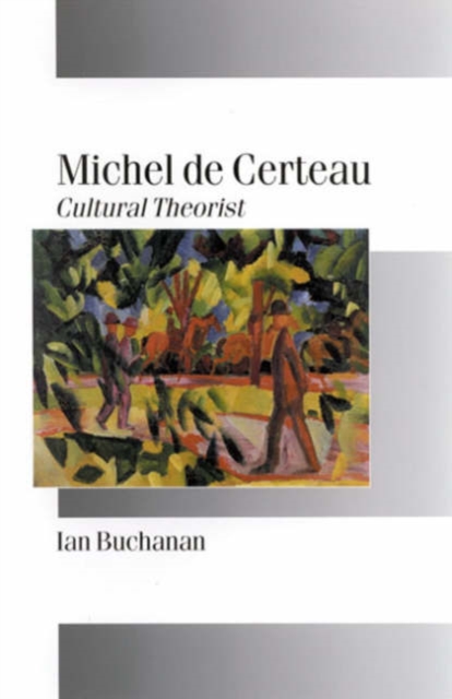 Michel De Certeau : Cultural Theorist, Hardback Book